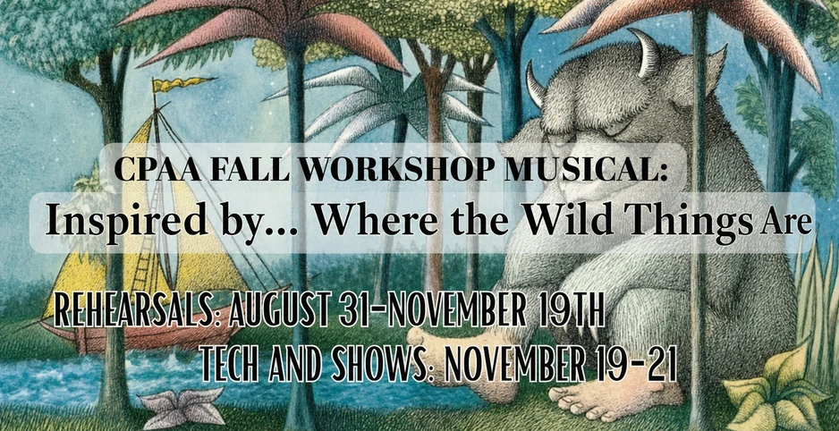 CPAA Fall Workshop Musical Where the Wild Things Are