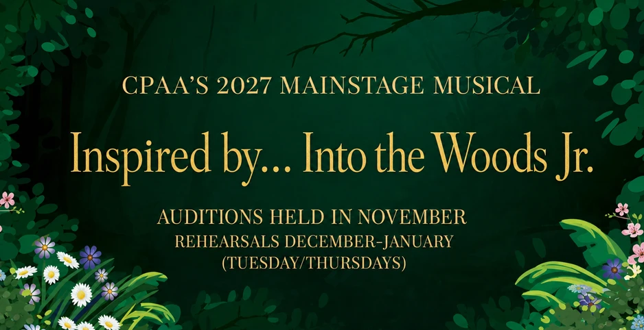 CPAA 2027 Mainstage Musical Into the Woods Jr.